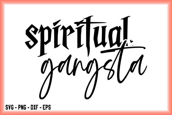 Download Spiritual Gangsta SVG Manifestation Cut - Man Collection